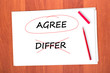 Chose the word AGREE, crossed out the word DIFFER