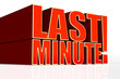 LAST MINUTE!