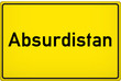 Ortsschild Absurdistan