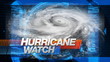 Hurricane Watch - Title Graphics Hurricane Watch - Title Graphics