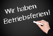 Illustration: Wir haben Betriebsferien ! Wir haben Betriebsferien !