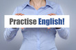 Practise English