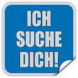 Sticker blau quadrat cu ICH SUCHE DICH!