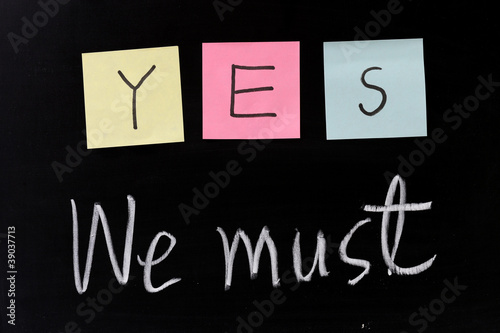 Photo: Yes, we must Yes, we must