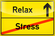 Schild Lass den Stress hinter dir und Relax