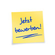 Notizzettel gelb Jetzt bewerben!