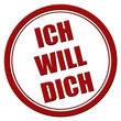 Stempel rot rel rund ICH WILL DICH