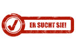 CB-Schild rot grunge ER SUCHT SIE!