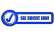 CB-Schild blau glas SIE SUCHT IHN