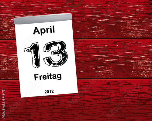 Illustration: Kalender Holz - 13.04.2012 - Freitag der 13. Kalender Holz - 13.04.2012 - Freitag der 13.