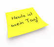 Illustration: Notizzettel - Heute ist mein Tag! Notizzettel - Heute ist mein Tag!