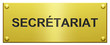 "Secrétariat" Plaque Gravée
