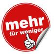 aufkleber sticker mehr für weniger