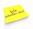 Notizzettel - Wir schaffen das!