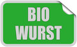 Sticker grün eckig curl oben BIO WURST