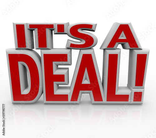 Illustration: It's a Deal 3D Words Agreement or Closed Sale It's a Deal 3D Words Agreement or Closed Sale