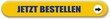 bouton jetzt bestellen