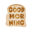 Toast of bread "good morning", white background