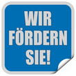 Sticker blau quadrat cu WIR FÖRDERN SIE!