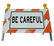 Be Careful Barricade Barrier Caution Construction Work
