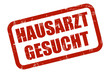 Detalii fotografie Grunge Stempel rot HAUSARZT GESUCHT