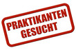 Stempel rot rel PRAKTIKANTEN GESUCHT