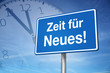Zeit für Neues