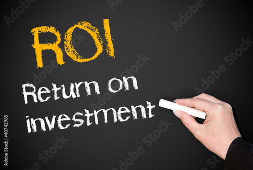Illustration: ROI - Return on Investment ROI - Return on Investment