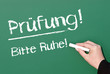 Prüfung ! Bitte Ruhe !