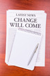 The newspaper CHANGE WILL COME