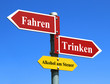 Alkohol am Steuer / Fahren oder Trinken