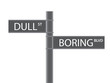 Dull - Boring Street Sign america scottland