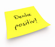 Notizzettel - Denke positiv!