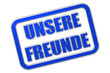 Stempel blau glas UNSERE FREUNDE