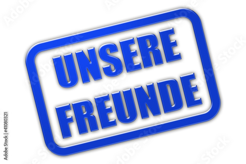 Illustration: Stempel blau glas UNSERE FREUNDE Stempel blau glas UNSERE FREUNDE