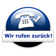 Wir rufen zurück!