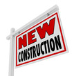 New Construction House for Sale Sign Home Real Estate