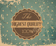 Old vector round retro vintage grunge label - highest quality