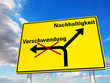 Foto: Schild Nachhaltigkeit statt Verschwendung Schild Nachhaltigkeit statt Verschwendung
