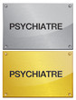 plaque en métal brossé doré : psychiatre