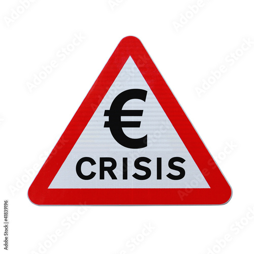 Photo: "Euro Crisis" Warning Sign "Euro Crisis" Warning Sign