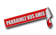 Band Sticker rot rore PARRAINEZ VOS AMIS