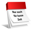 Kalender - nur noch kurze Zeit