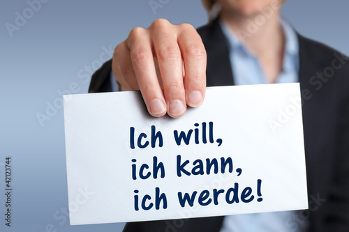 Photo: ich will, ich kann, ich werde! ich will, ich kann, ich werde!