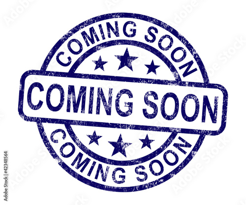Illustration: Coming Soon Stamp Showing New Product Arrival Announcement Coming Soon Stamp Showing New Product Arrival Announcement