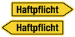 2 Pfeilschilder gelb HAFTPFLICHT
