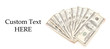 Large Denomination in Cash Currency with Space for Custom text