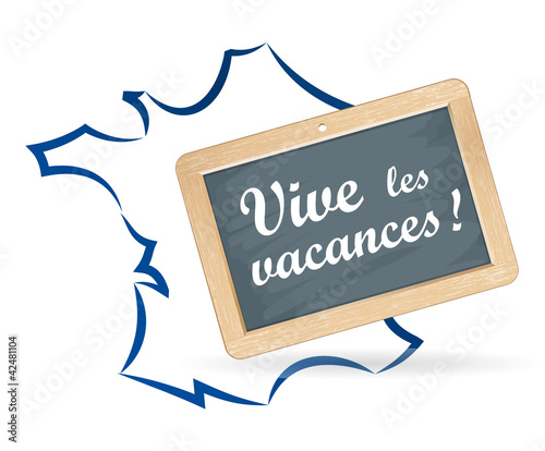 Illustration: ardoise : Vive les vacances en France ardoise : Vive les vacances en France