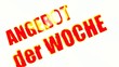Angebot der Woche