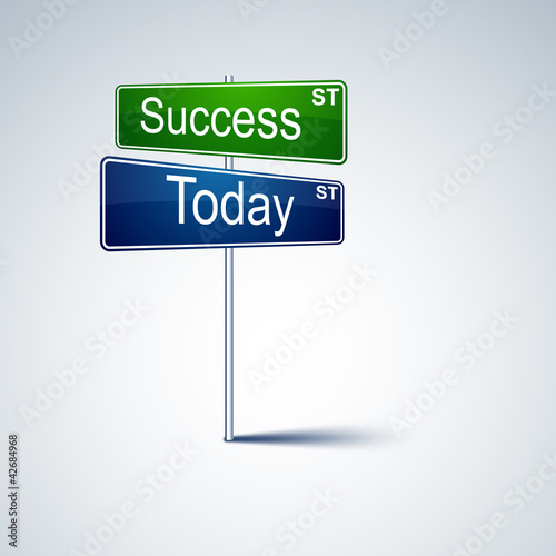 Vettoriale: Success today direction road sign. Success today direction road sign.